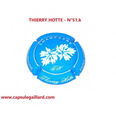 Capsule de champagne THIERRY HOTTE - N°51.k